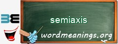 WordMeaning blackboard for semiaxis